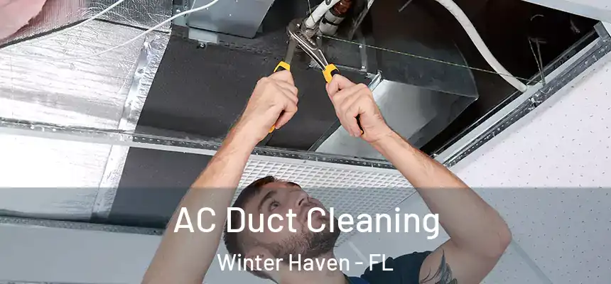AC Duct Cleaning Winter Haven - FL