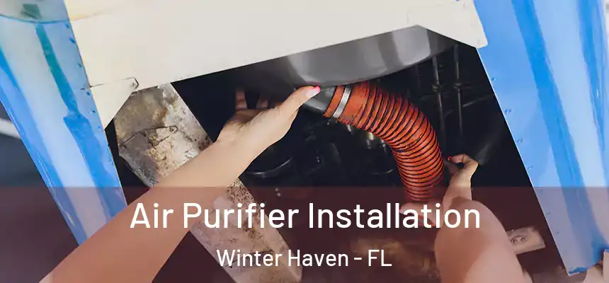 Air Purifier Installation Winter Haven - FL