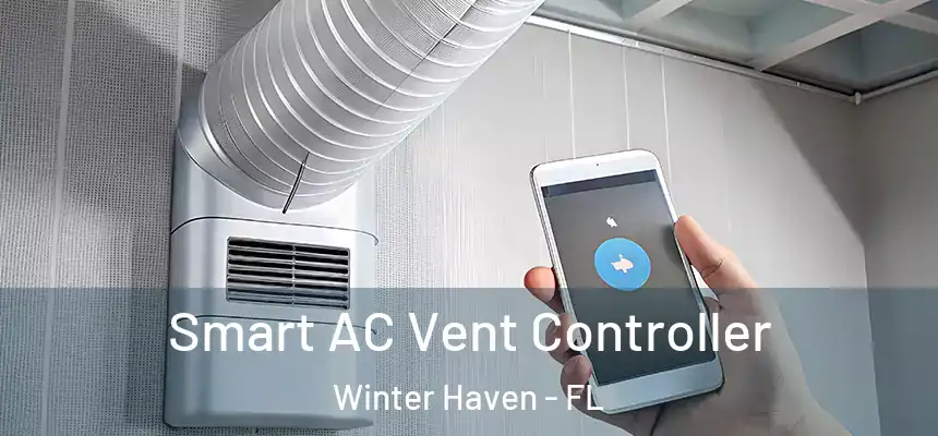 Smart AC Vent Controller Winter Haven - FL